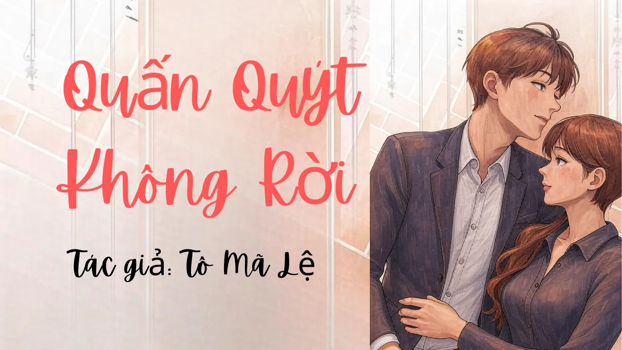 review truyện quấn quýt không rời