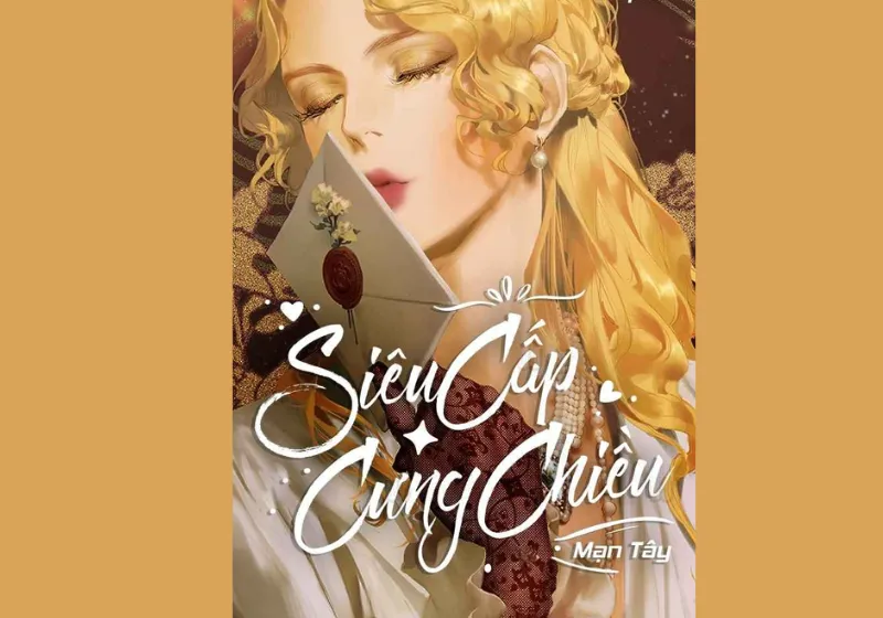 siêu cấp cưng chiều - mạn tây